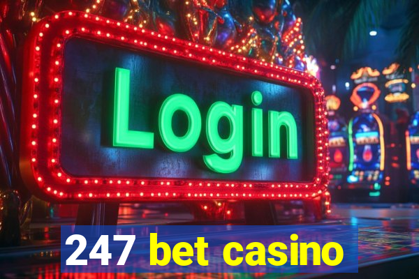 247 bet casino